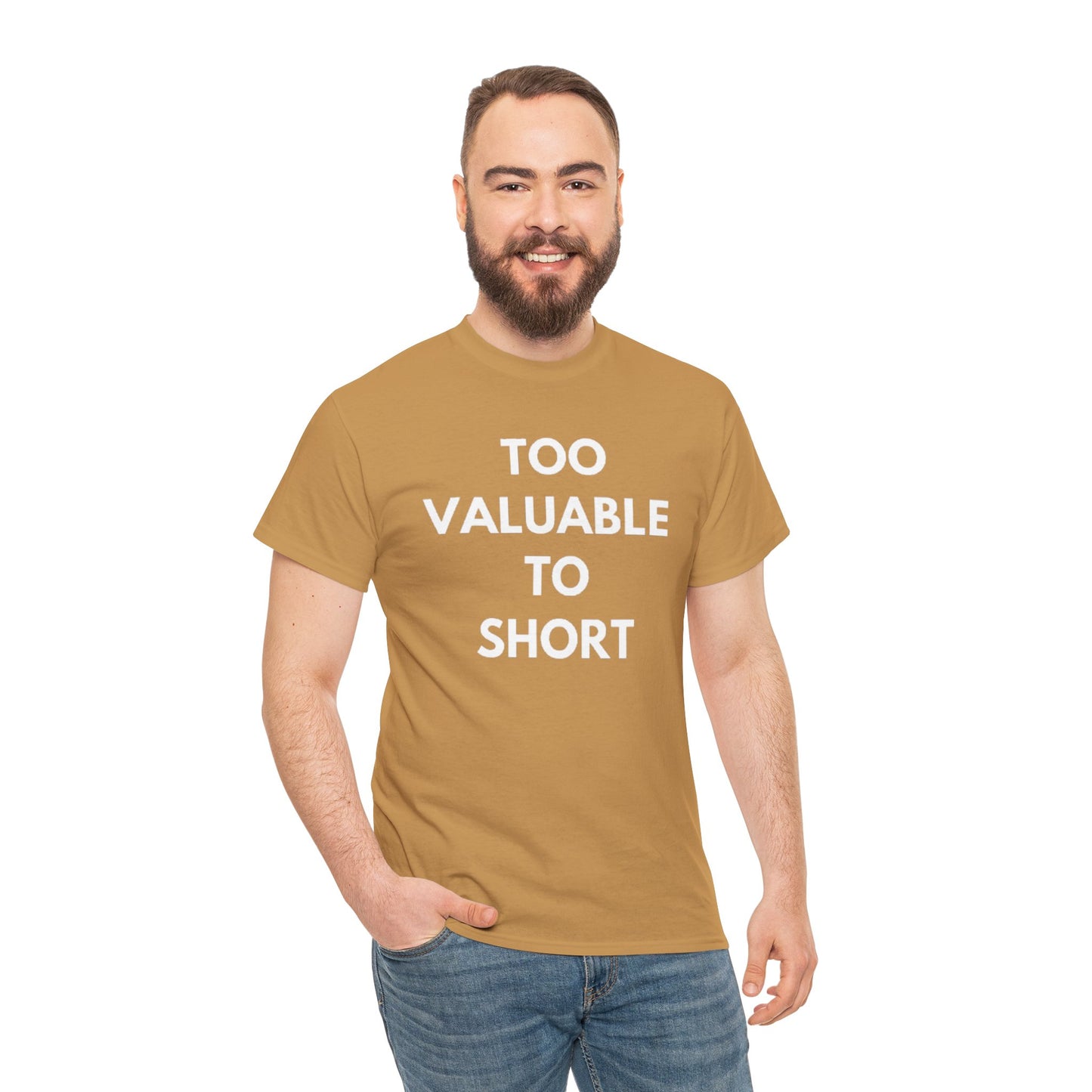 Too Valuable to Short Unisex Heavy Cotton Tee | Casual Wear, Gift for Friends, Everyday Comfort, Statement T-Shirt, Birthday Gift
