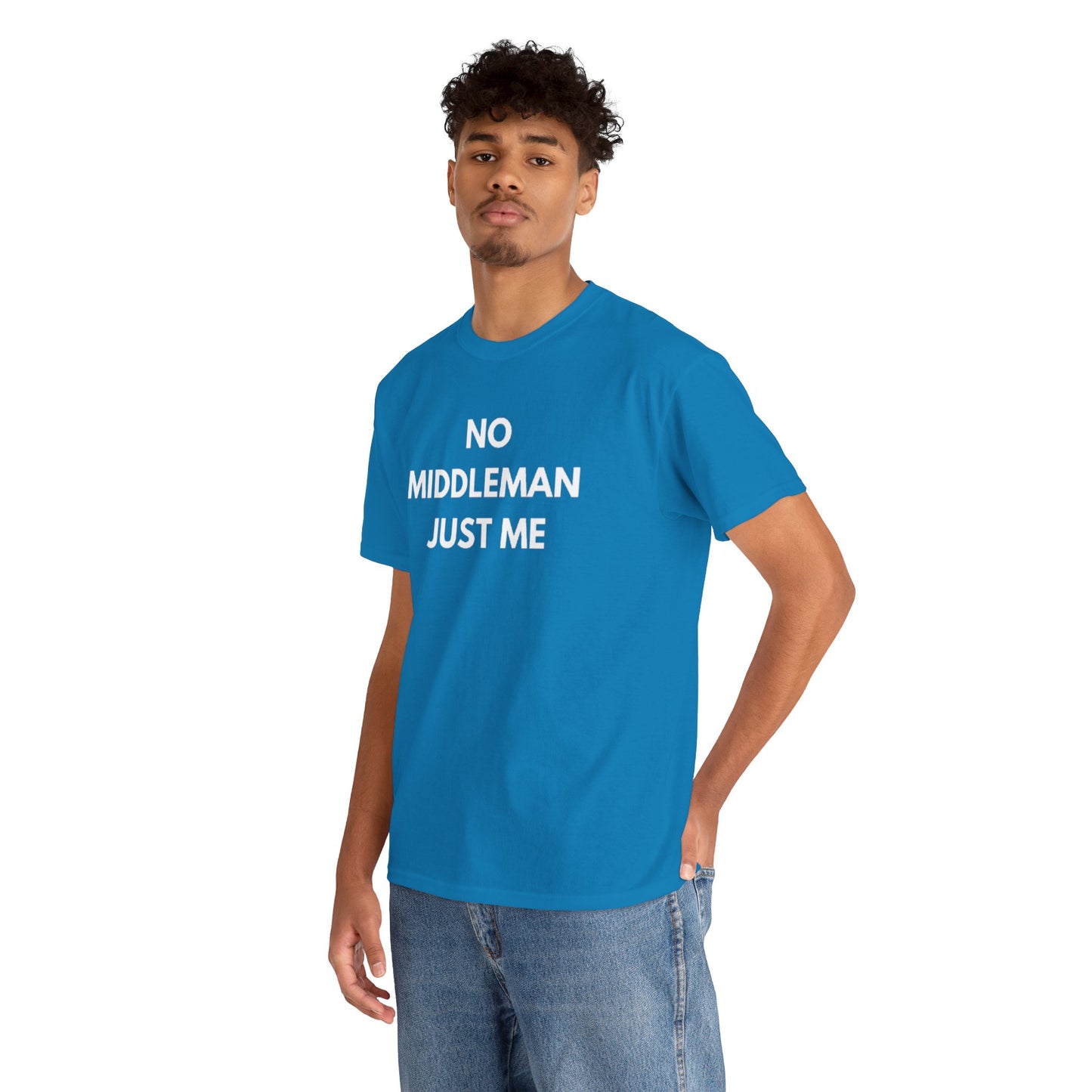 Unisex Tee - 'No Middleman Just Me' Statement Shirt, Casual Wear, Gift for Entrepreneurs, Summer Outfit, Everyday Style