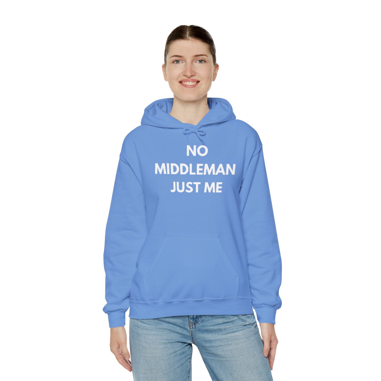 Statement Hoodie, No Middleman Just Me Sweatshirt, Unisex Pullover, Casual Outfit, Gift for Him/Her, Streetwear Style