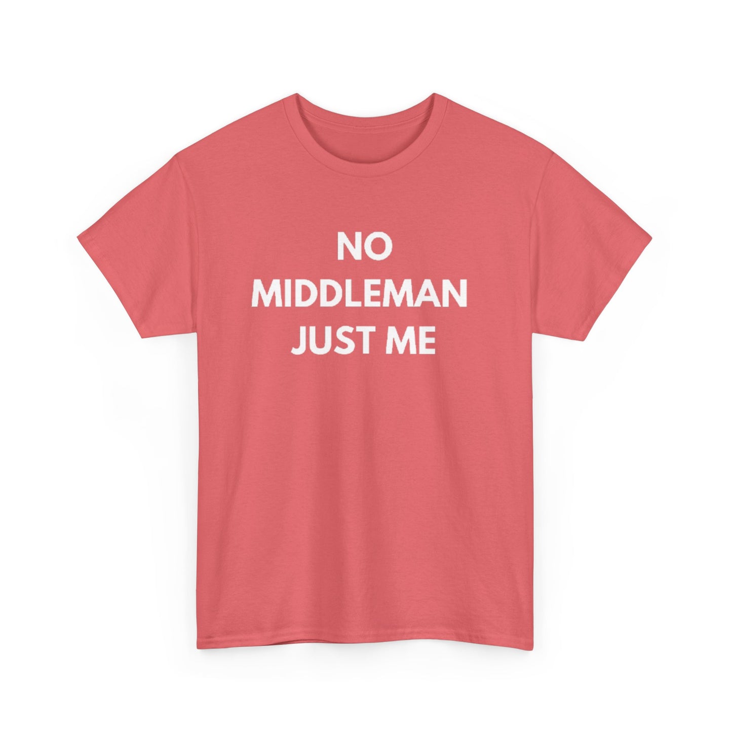 Unisex Tee - 'No Middleman Just Me' Statement Shirt, Casual Wear, Gift for Entrepreneurs, Summer Outfit, Everyday Style