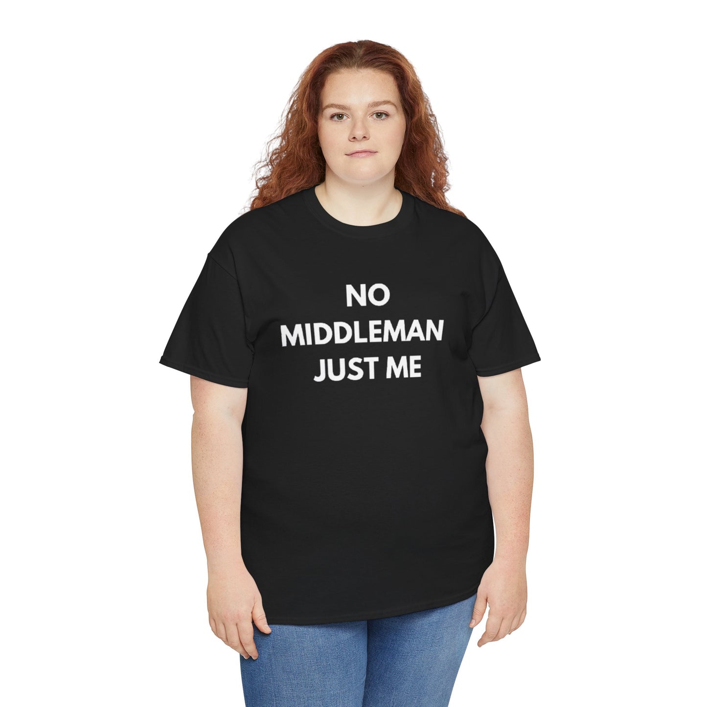 Unisex Tee - 'No Middleman Just Me' Statement Shirt, Casual Wear, Gift for Entrepreneurs, Summer Outfit, Everyday Style