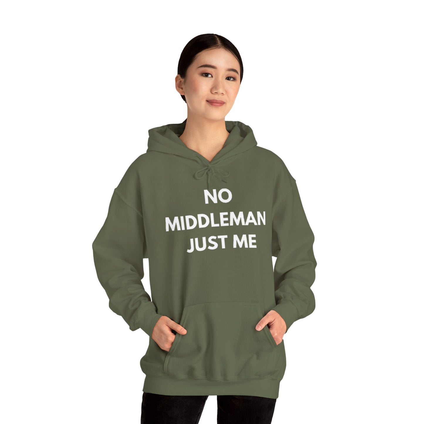 Statement Hoodie, No Middleman Just Me Sweatshirt, Unisex Pullover, Casual Outfit, Gift for Him/Her, Streetwear Style