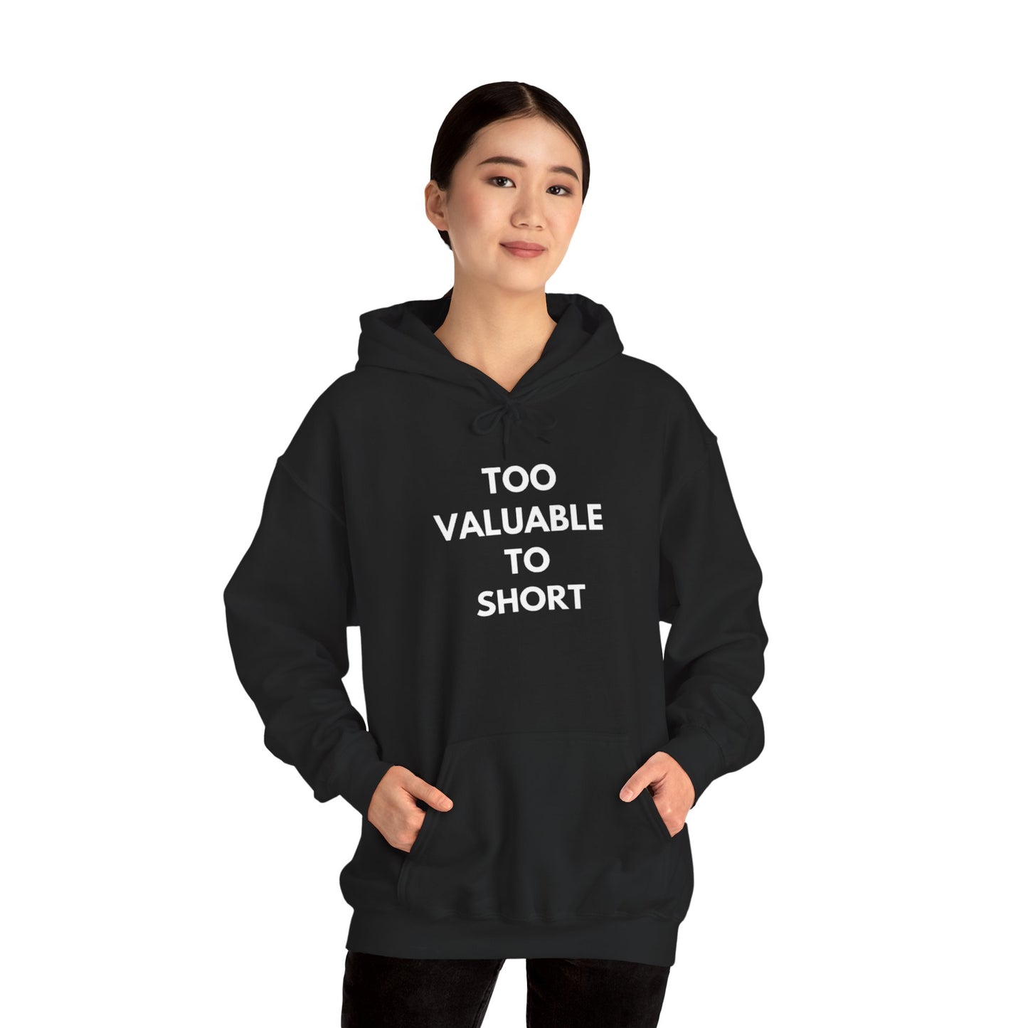 Too Valuable to Short Hoodie, Funny Sweatshirt for Short People, Unisex Gift, Casual Wear, Cozy Clothing