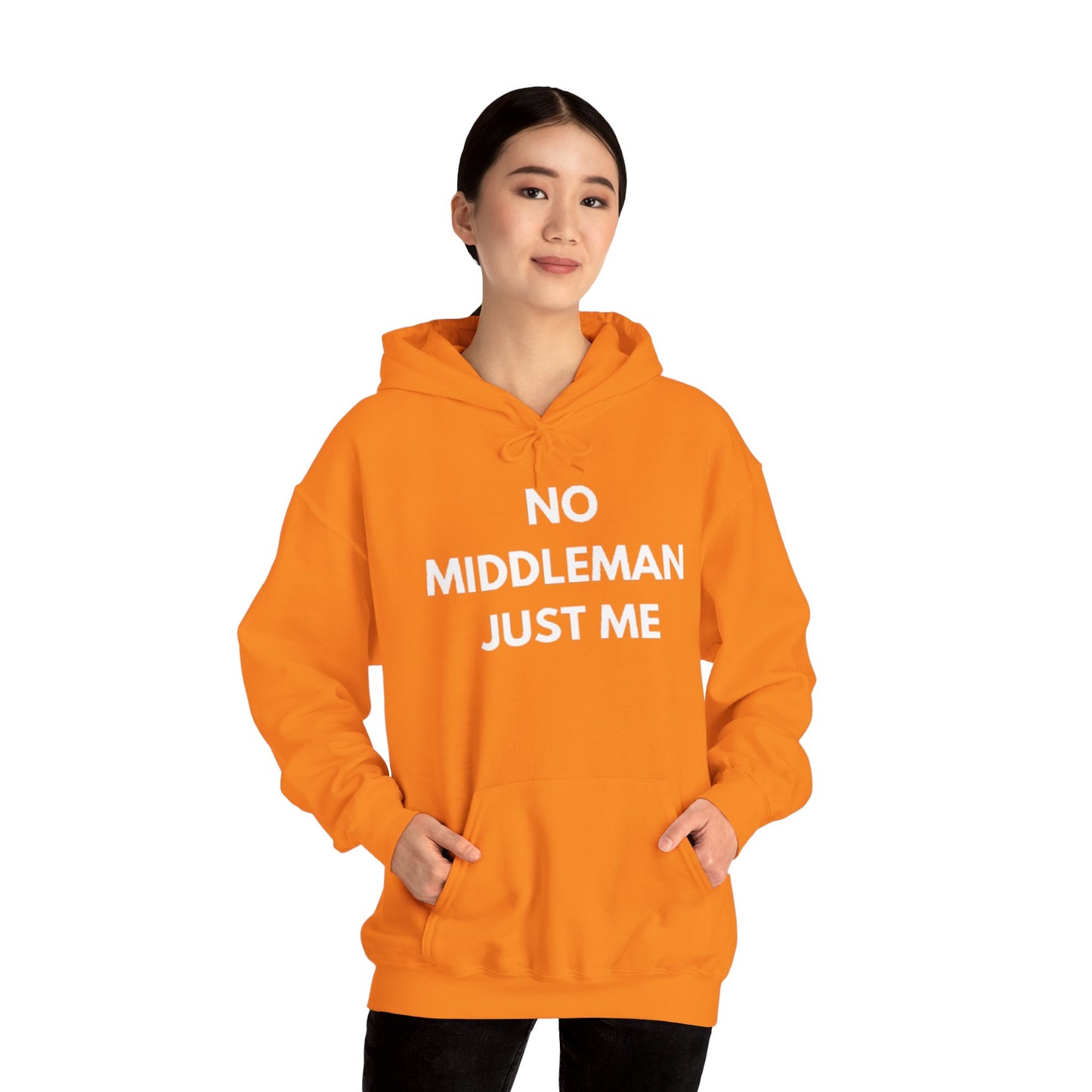 Statement Hoodie, No Middleman Just Me Sweatshirt, Unisex Pullover, Casual Outfit, Gift for Him/Her, Streetwear Style