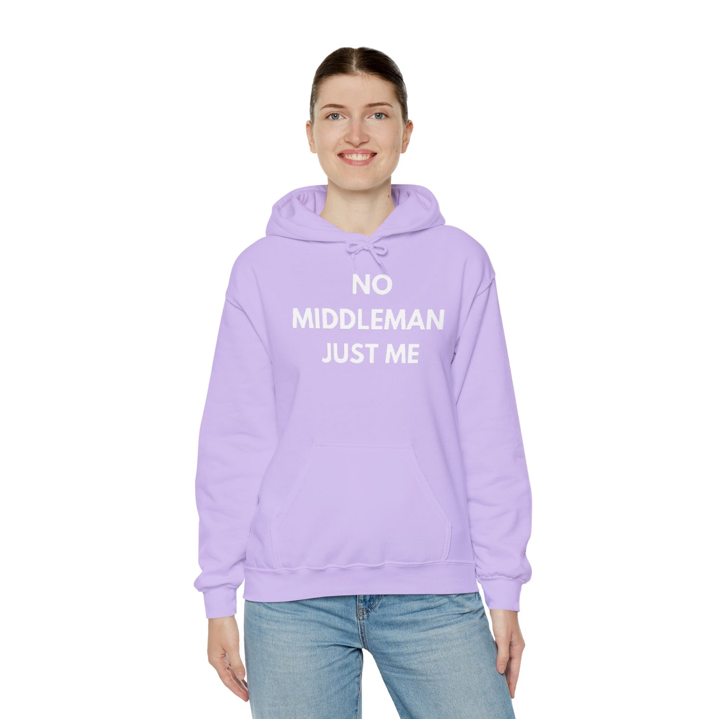 Statement Hoodie, No Middleman Just Me Sweatshirt, Unisex Pullover, Casual Outfit, Gift for Him/Her, Streetwear Style