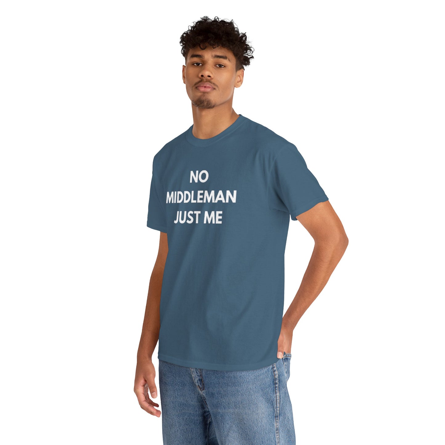 Unisex Tee - 'No Middleman Just Me' Statement Shirt, Casual Wear, Gift for Entrepreneurs, Summer Outfit, Everyday Style