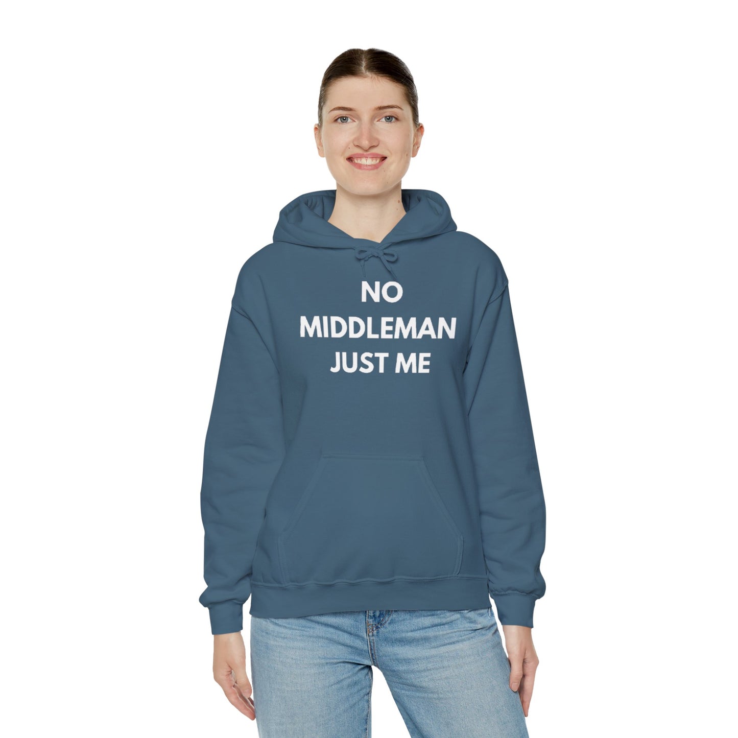 Statement Hoodie, No Middleman Just Me Sweatshirt, Unisex Pullover, Casual Outfit, Gift for Him/Her, Streetwear Style