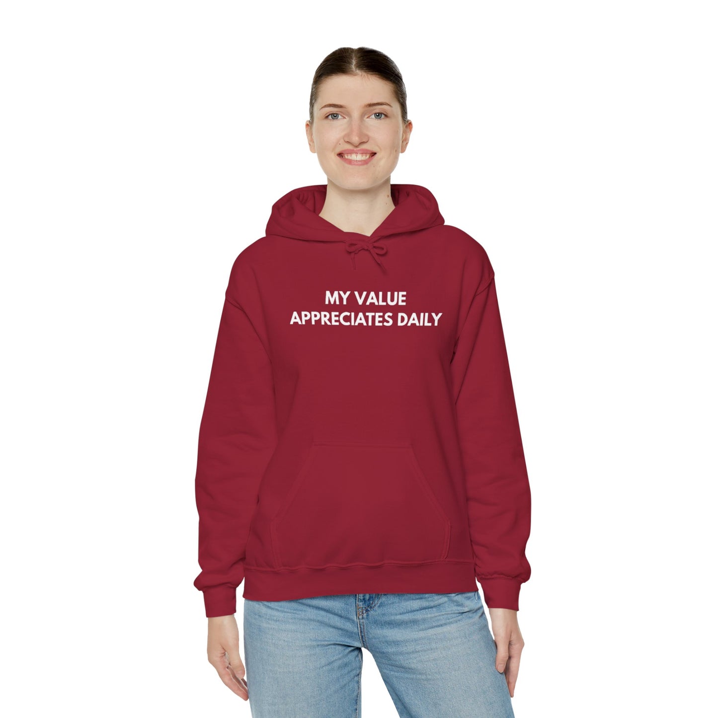 Motivational Hooded Sweatshirt - My Value Appreciates Daily, Cozy Hoodie, Inspirational Sweatshirt, Gift for Him/Her, Casual Wear