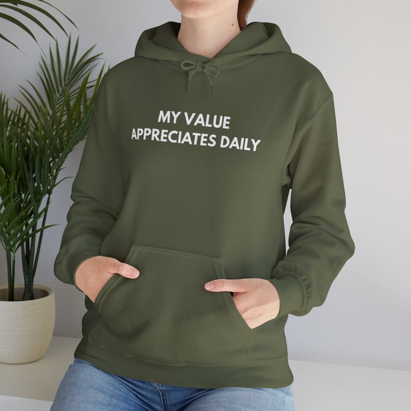 Motivational Hooded Sweatshirt - My Value Appreciates Daily, Cozy Hoodie, Inspirational Sweatshirt, Gift for Him/Her, Casual Wear