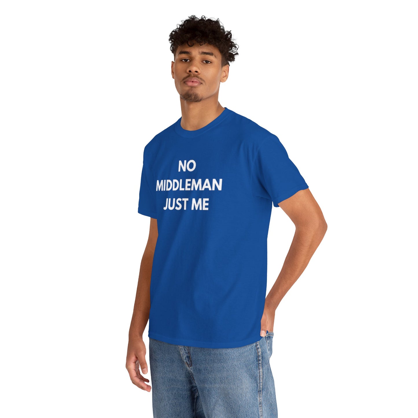 Unisex Tee - 'No Middleman Just Me' Statement Shirt, Casual Wear, Gift for Entrepreneurs, Summer Outfit, Everyday Style