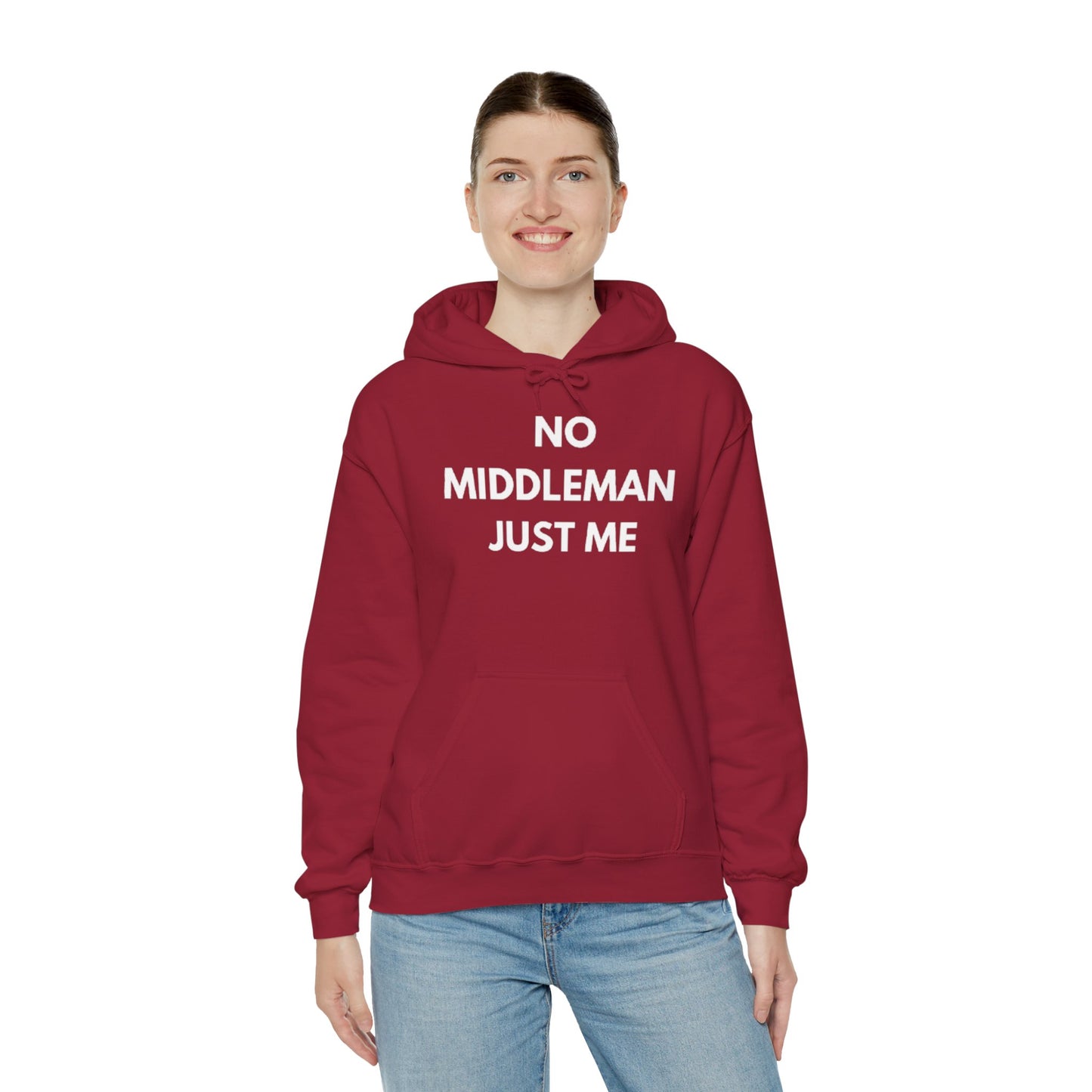Statement Hoodie, No Middleman Just Me Sweatshirt, Unisex Pullover, Casual Outfit, Gift for Him/Her, Streetwear Style