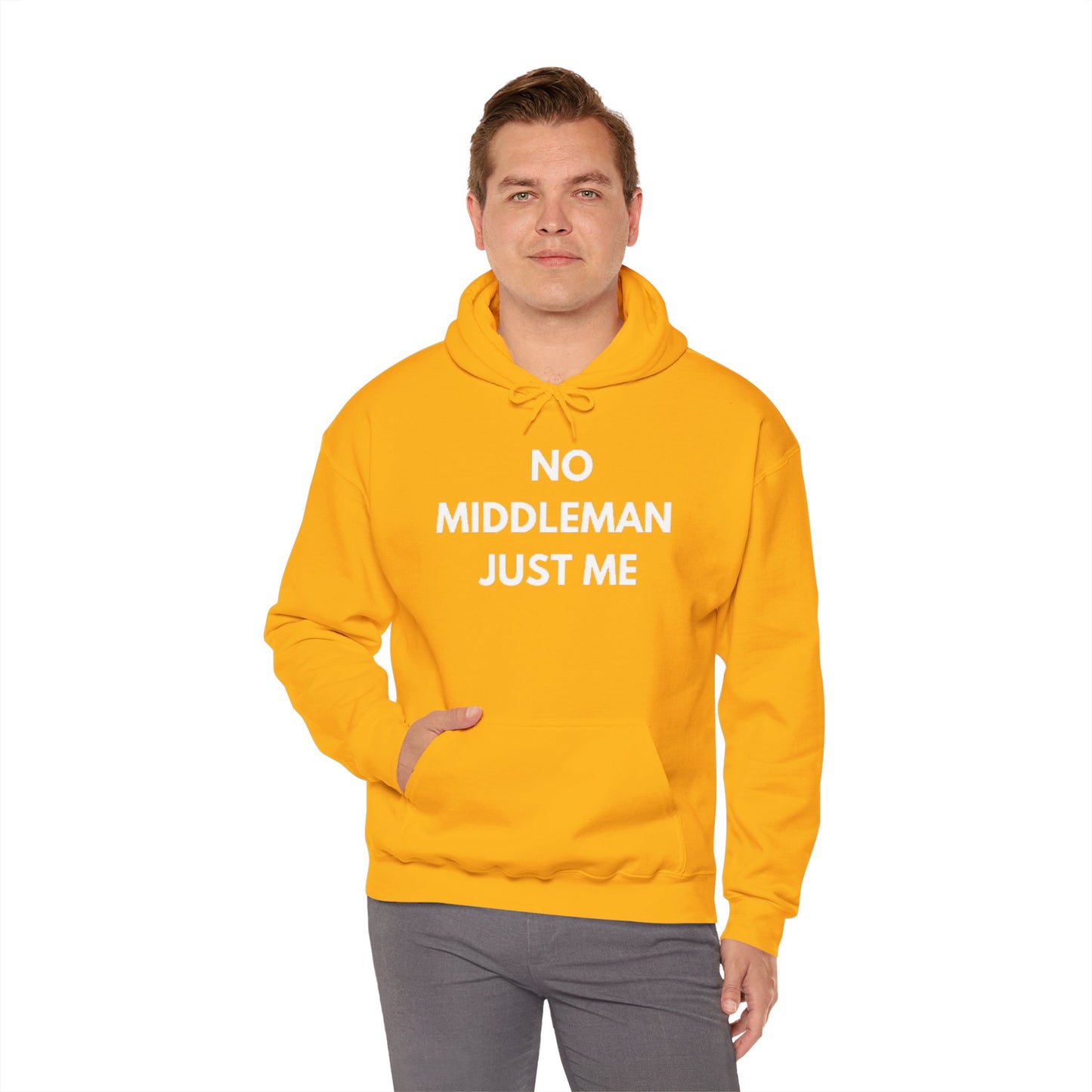 Statement Hoodie, No Middleman Just Me Sweatshirt, Unisex Pullover, Casual Outfit, Gift for Him/Her, Streetwear Style