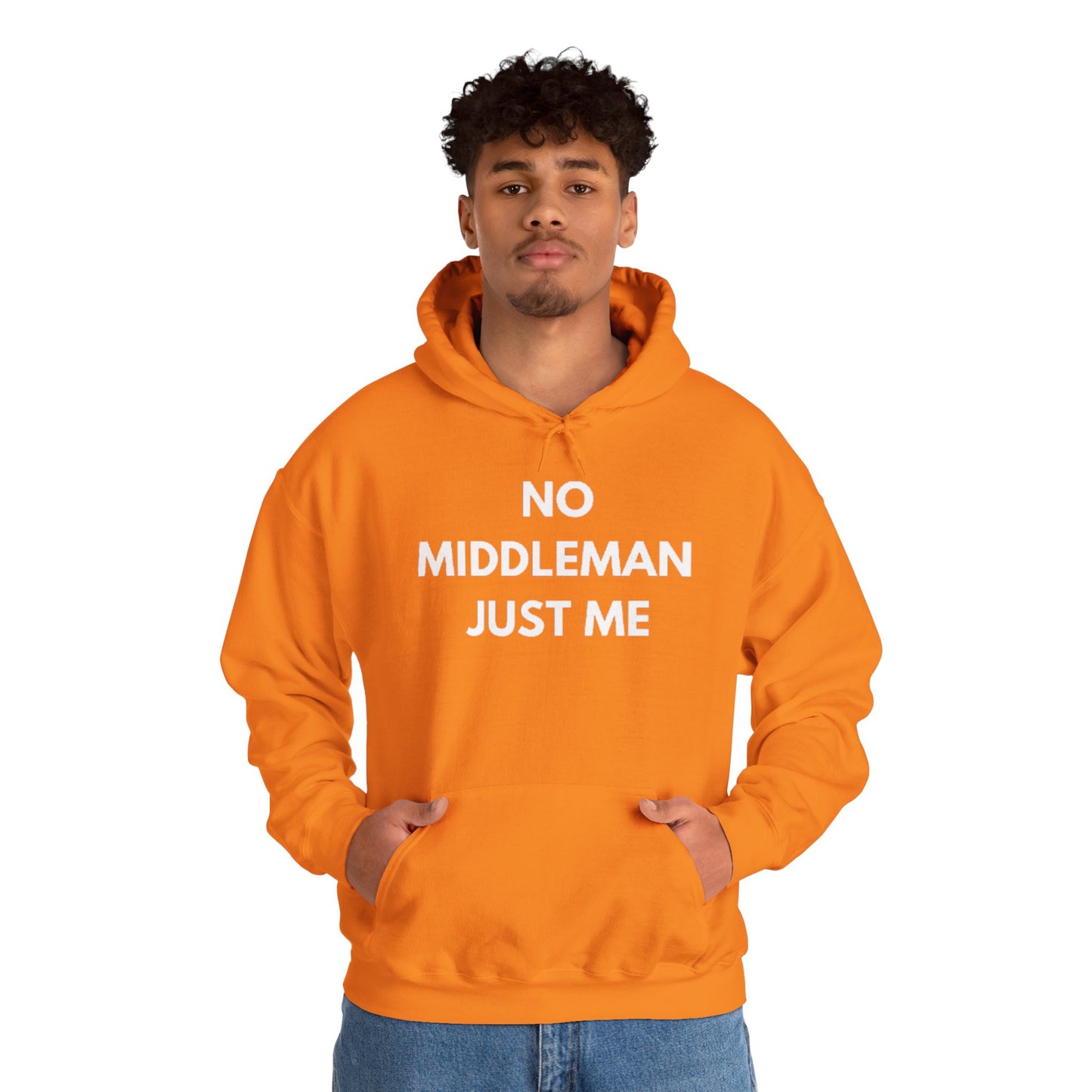Statement Hoodie, No Middleman Just Me Sweatshirt, Unisex Pullover, Casual Outfit, Gift for Him/Her, Streetwear Style