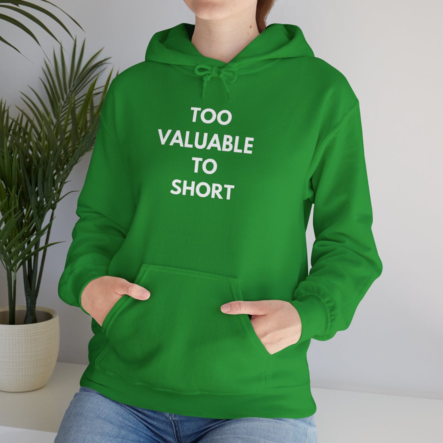 Too Valuable to Short Hoodie, Funny Sweatshirt for Short People, Unisex Gift, Casual Wear, Cozy Clothing
