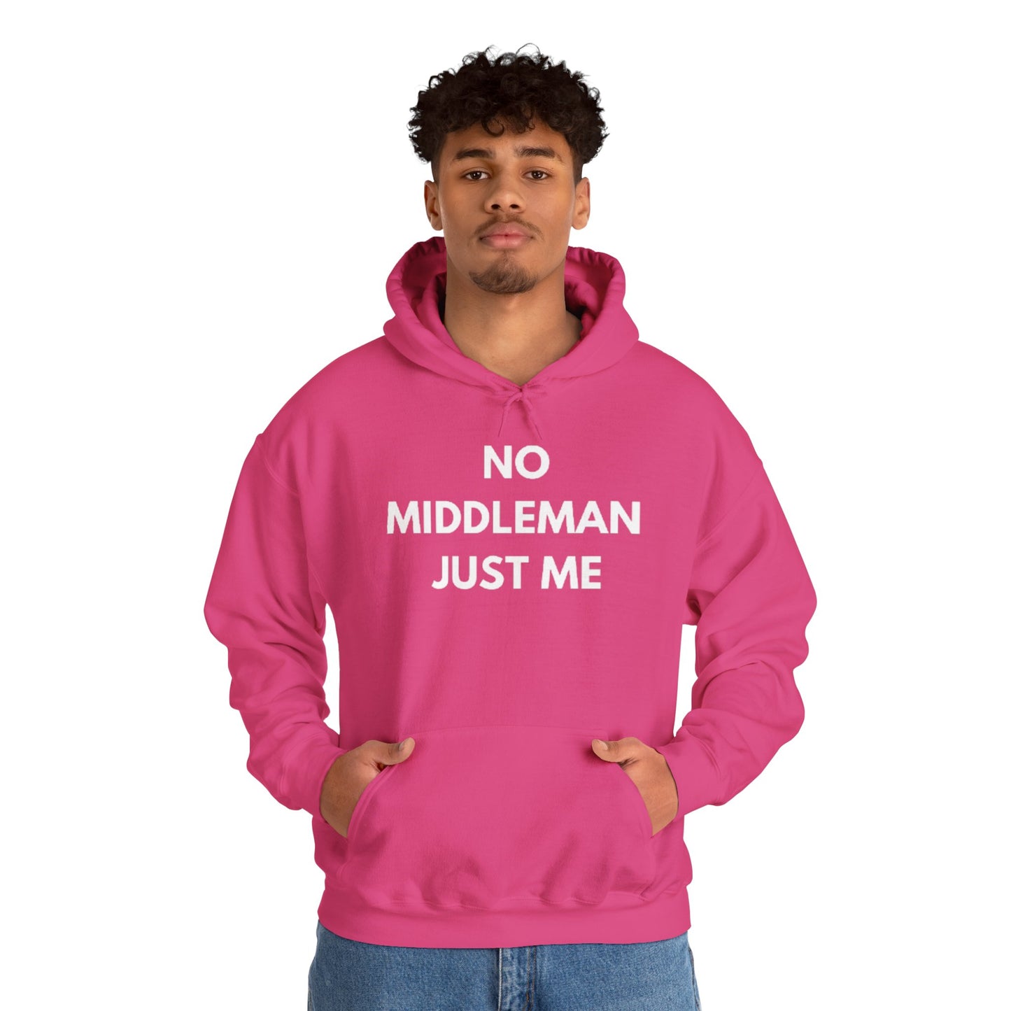Statement Hoodie, No Middleman Just Me Sweatshirt, Unisex Pullover, Casual Outfit, Gift for Him/Her, Streetwear Style
