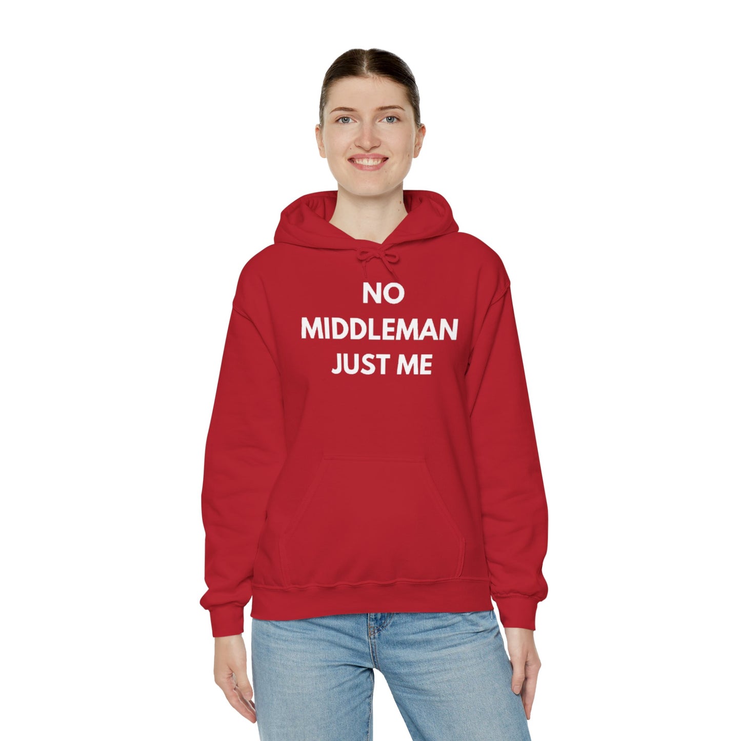 Statement Hoodie, No Middleman Just Me Sweatshirt, Unisex Pullover, Casual Outfit, Gift for Him/Her, Streetwear Style