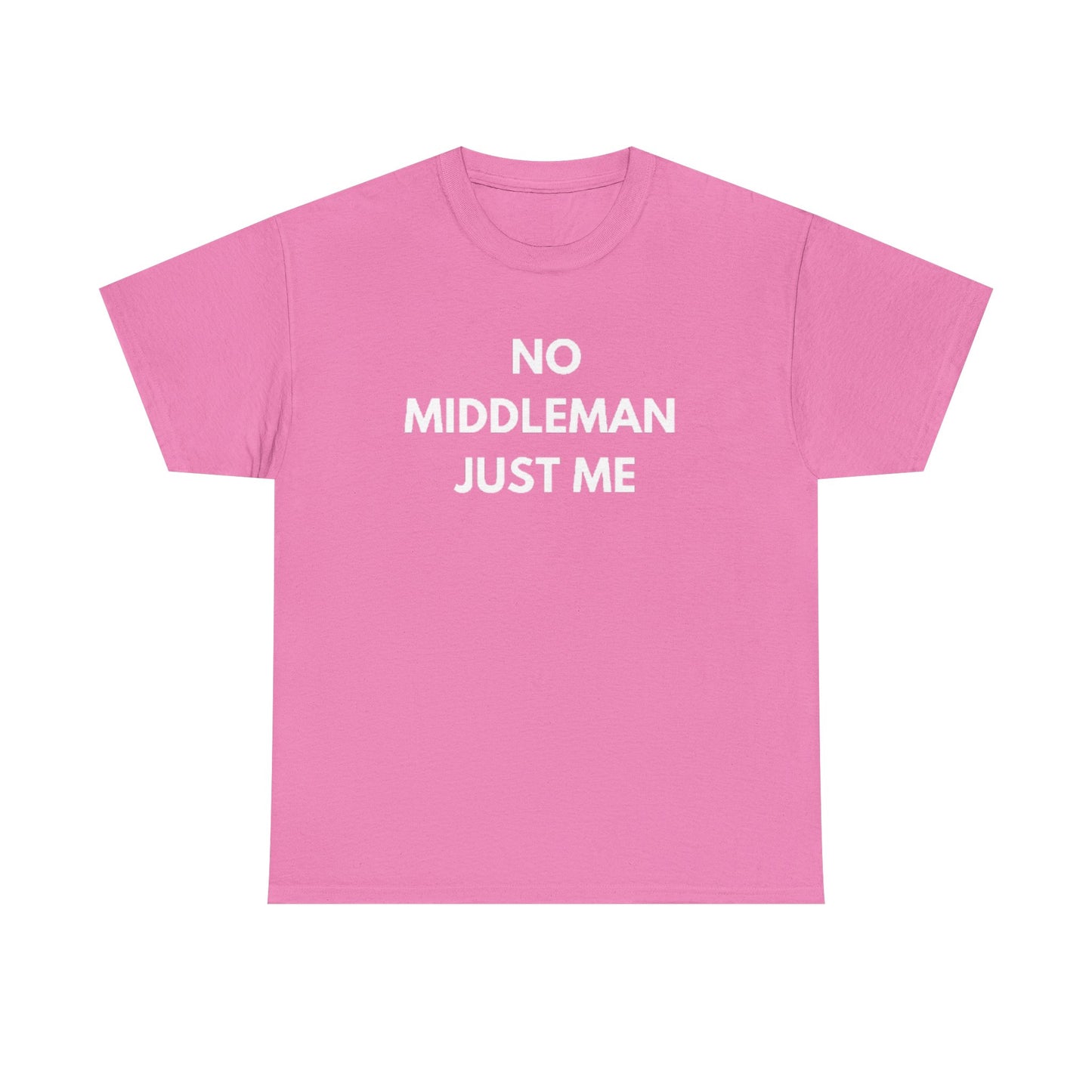 Unisex Tee - 'No Middleman Just Me' Statement Shirt, Casual Wear, Gift for Entrepreneurs, Summer Outfit, Everyday Style
