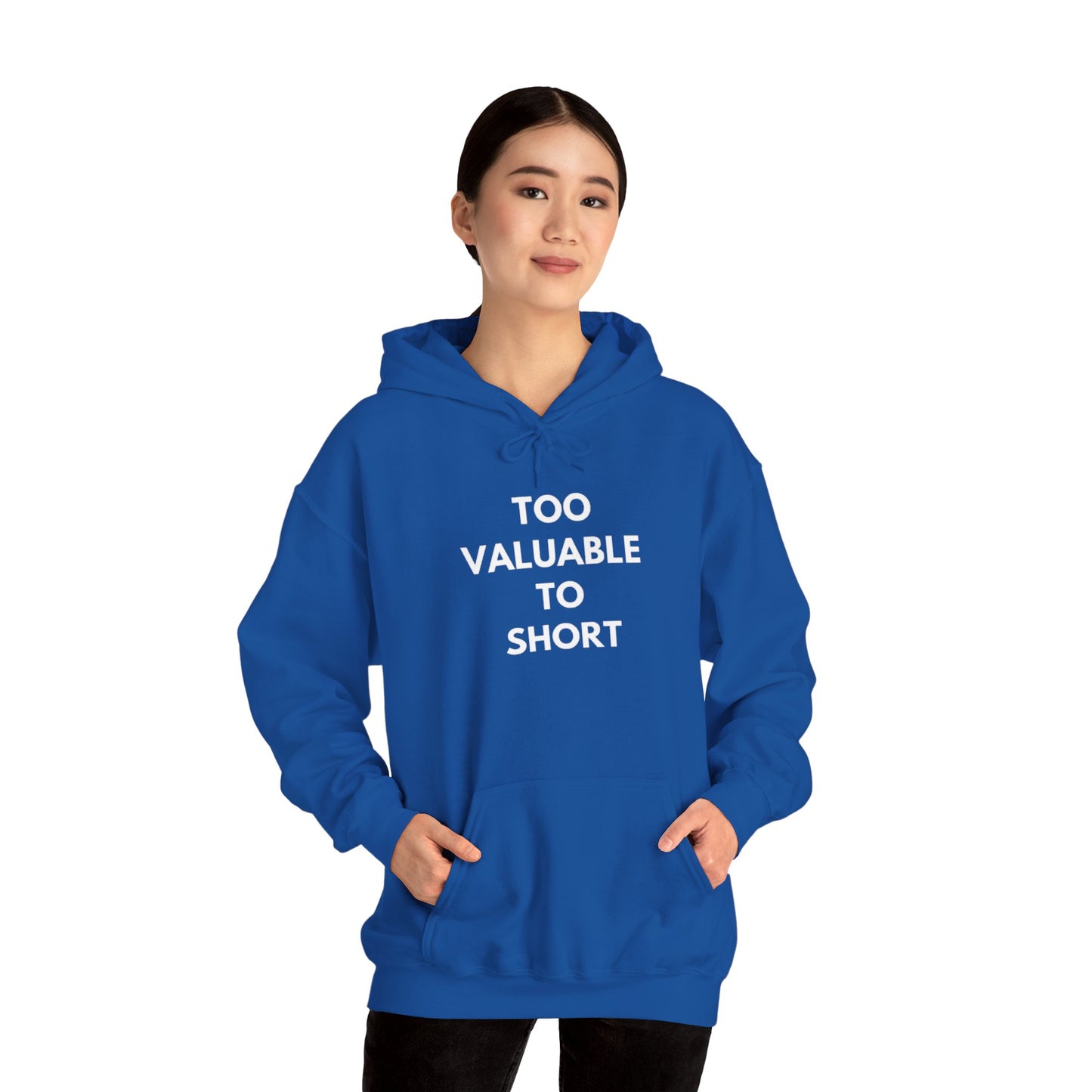 Too Valuable to Short Hoodie, Funny Sweatshirt for Short People, Unisex Gift, Casual Wear, Cozy Clothing