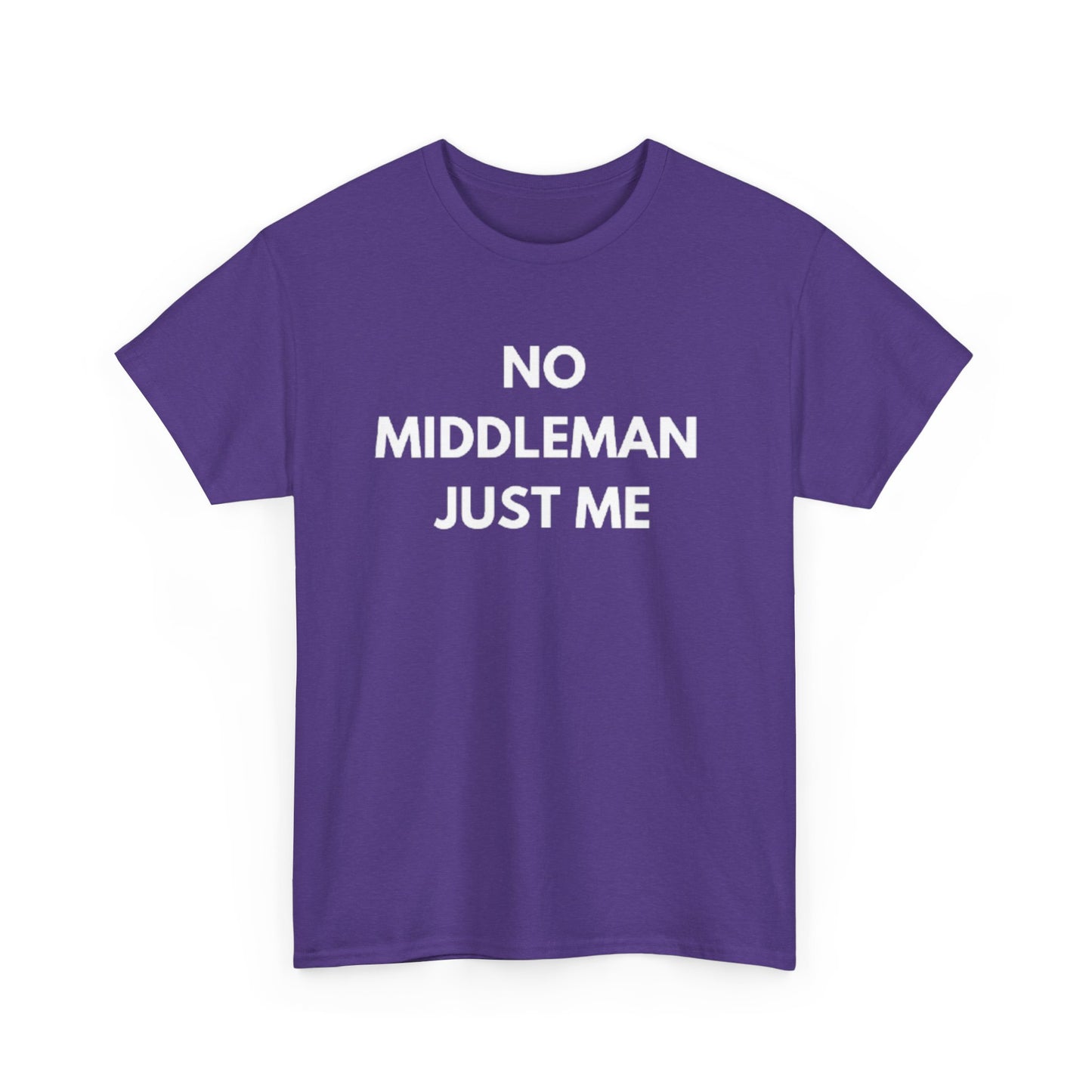 Unisex Tee - 'No Middleman Just Me' Statement Shirt, Casual Wear, Gift for Entrepreneurs, Summer Outfit, Everyday Style