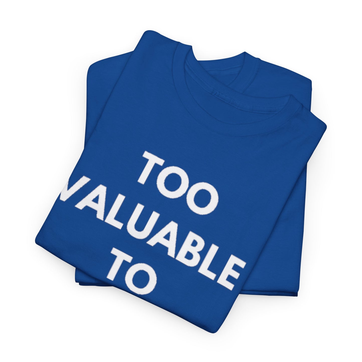 Too Valuable to Short Unisex Heavy Cotton Tee | Casual Wear, Gift for Friends, Everyday Comfort, Statement T-Shirt, Birthday Gift