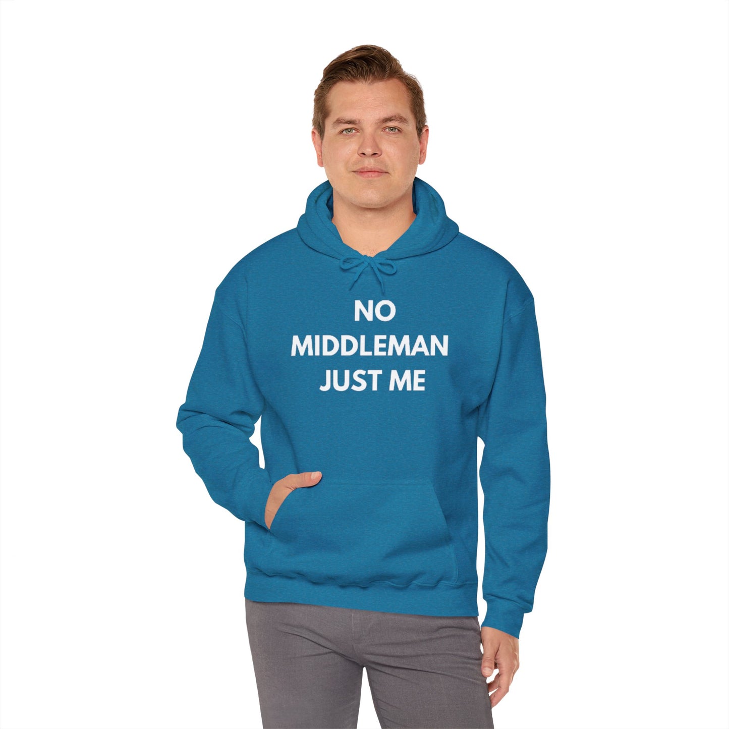 Statement Hoodie, No Middleman Just Me Sweatshirt, Unisex Pullover, Casual Outfit, Gift for Him/Her, Streetwear Style
