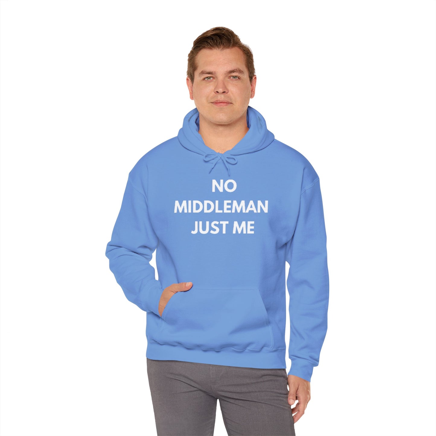 Statement Hoodie, No Middleman Just Me Sweatshirt, Unisex Pullover, Casual Outfit, Gift for Him/Her, Streetwear Style