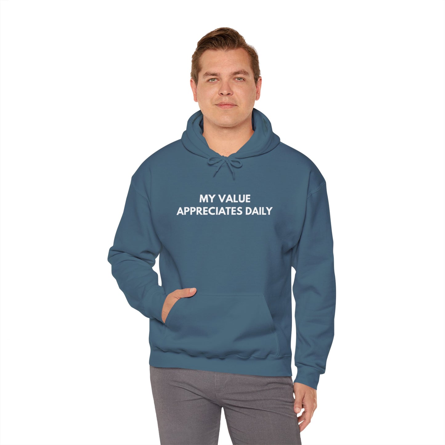 Motivational Hooded Sweatshirt - My Value Appreciates Daily, Cozy Hoodie, Inspirational Sweatshirt, Gift for Him/Her, Casual Wear
