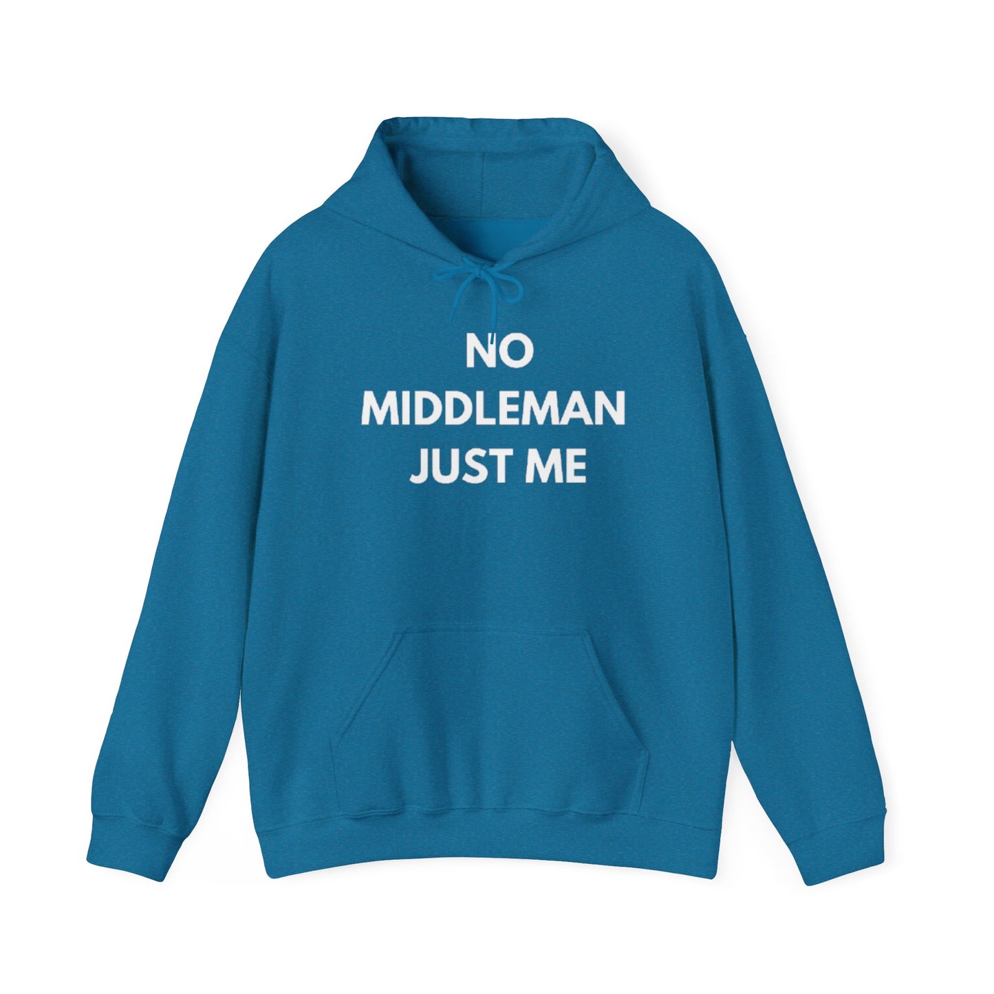 Statement Hoodie, No Middleman Just Me Sweatshirt, Unisex Pullover, Casual Outfit, Gift for Him/Her, Streetwear Style