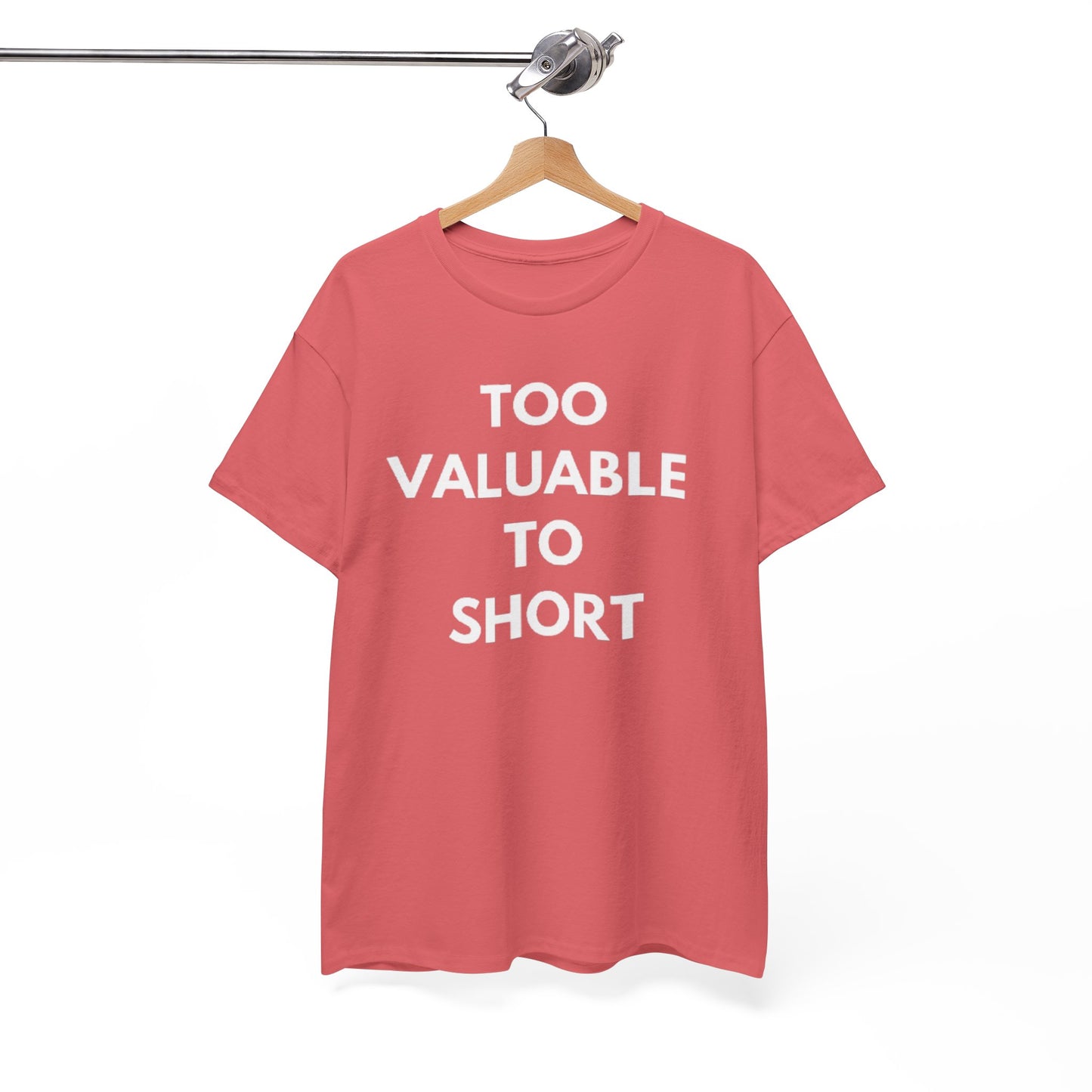 Too Valuable to Short Unisex Heavy Cotton Tee | Casual Wear, Gift for Friends, Everyday Comfort, Statement T-Shirt, Birthday Gift