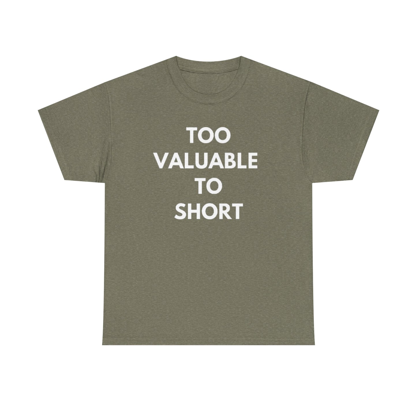Too Valuable to Short Unisex Heavy Cotton Tee | Casual Wear, Gift for Friends, Everyday Comfort, Statement T-Shirt, Birthday Gift
