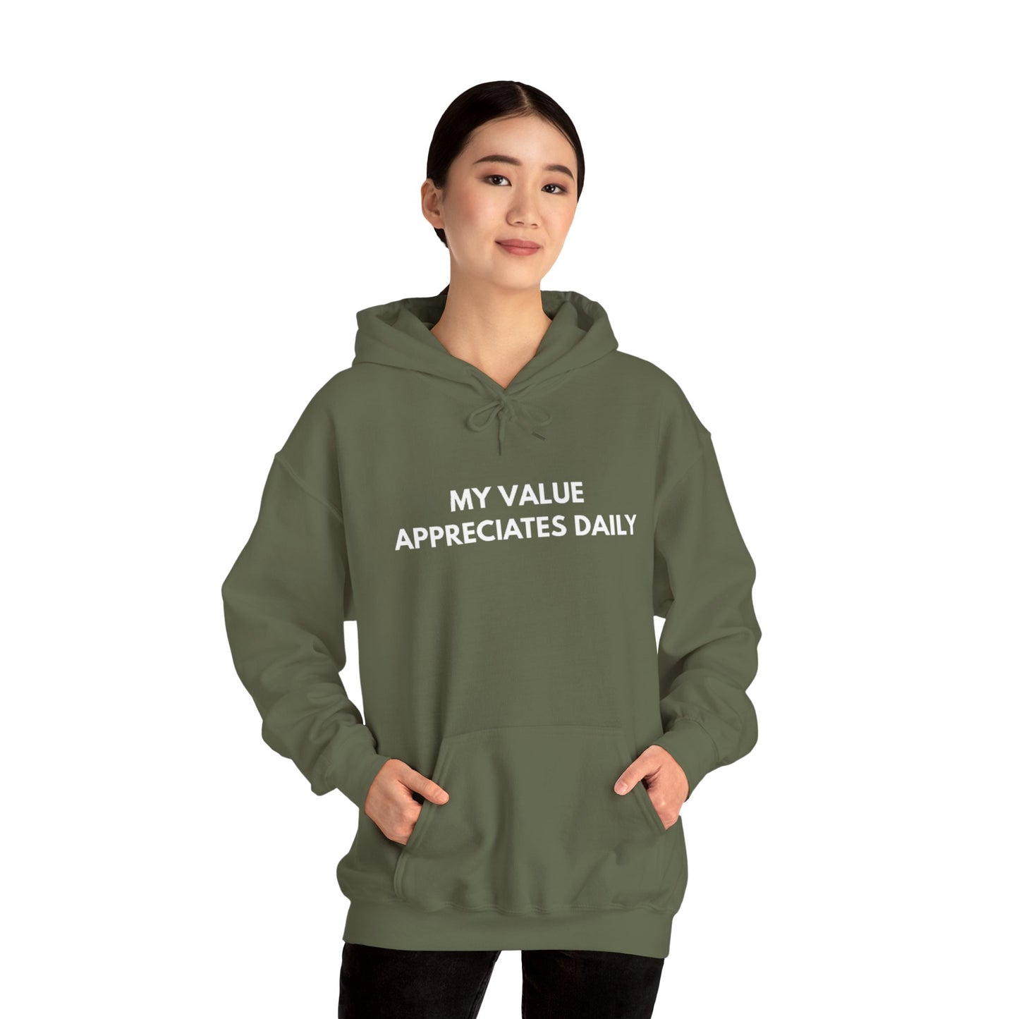 Motivational Hooded Sweatshirt - My Value Appreciates Daily, Cozy Hoodie, Inspirational Sweatshirt, Gift for Him/Her, Casual Wear