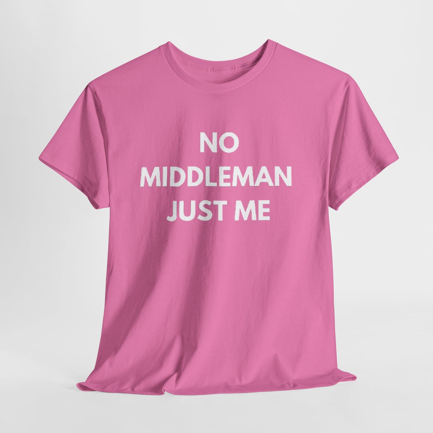 Unisex Tee - 'No Middleman Just Me' Statement Shirt, Casual Wear, Gift for Entrepreneurs, Summer Outfit, Everyday Style