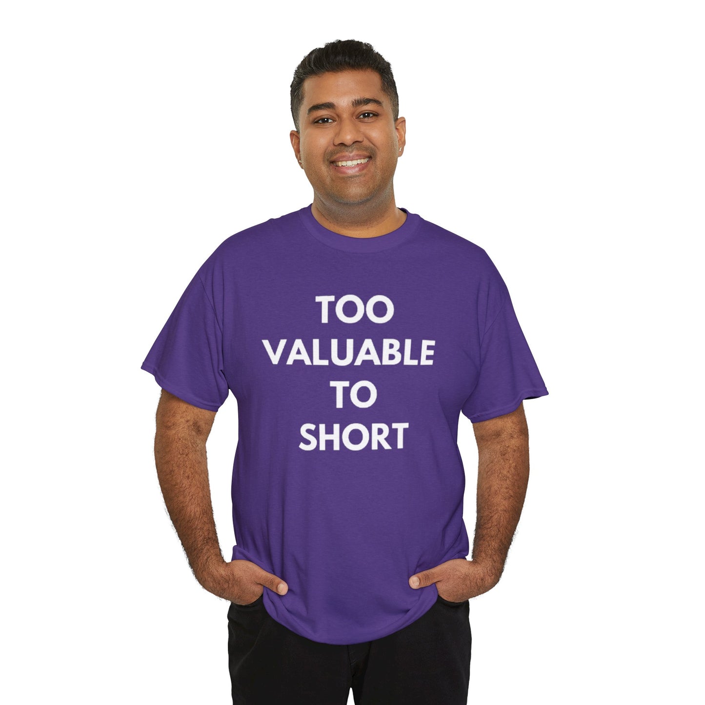 Too Valuable to Short Unisex Heavy Cotton Tee | Casual Wear, Gift for Friends, Everyday Comfort, Statement T-Shirt, Birthday Gift